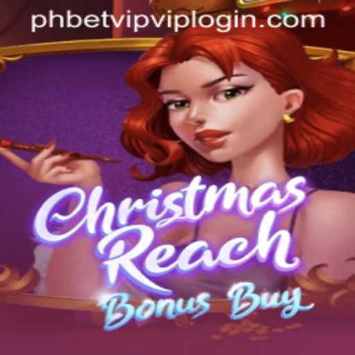 Exploring ChristmasReachBonusBuy: The Exciting New Game on PHBET.VIP